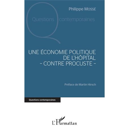 Une économie politique de l'hôpital - contre Procuste -