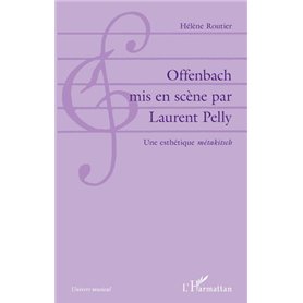 Offenbach mis en scène par Laurent Pelly