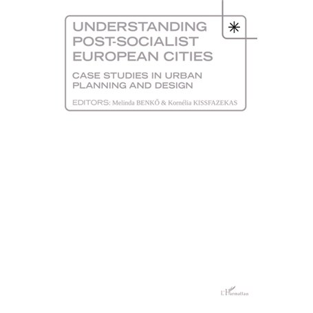 Understanding Post-socialist European Cities