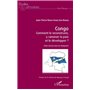 Congo Comment le reconstruire, y ramener la paix et le développer ?