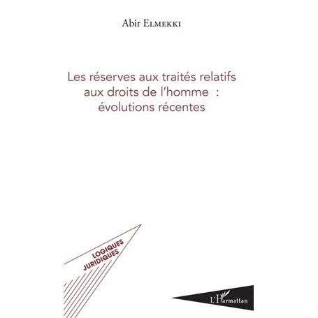 Les réserves aux traités relatifs aux droits de l'homme : évolutions récentes