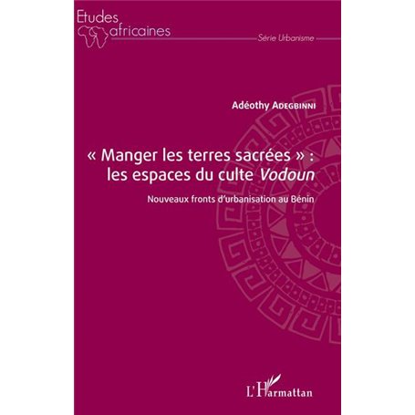 Manger les terres sacrées : les espaces du culte -em+Vodoun-/em+