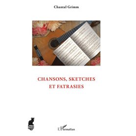 Chansons, sketches et fatrasies