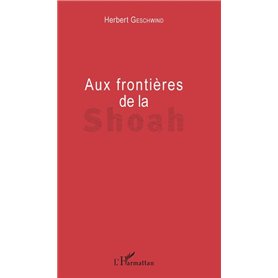 Aux frontières de la Shoah