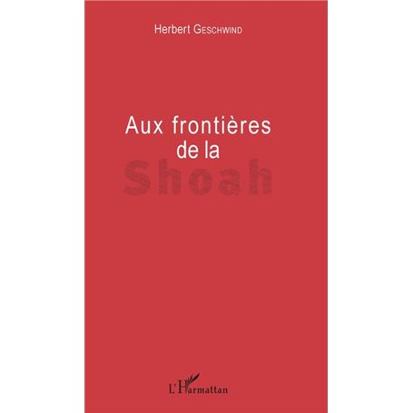 Aux frontières de la Shoah