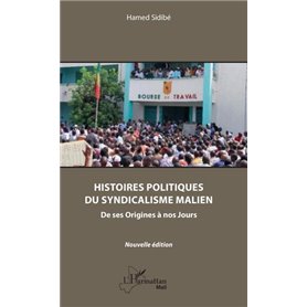 Histoires politiques du syndicalisme malien