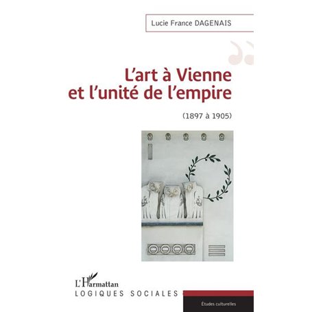 L'art à Vienne et l'unité de l'empire