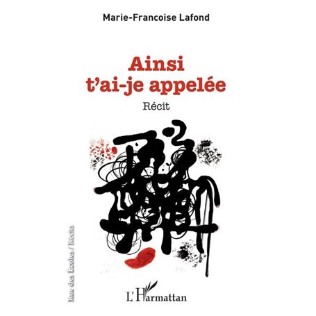 Ainsi t'ai-je appelée