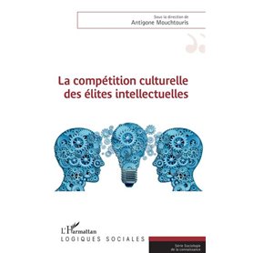 La compétition culturelle des élites intellectuelles