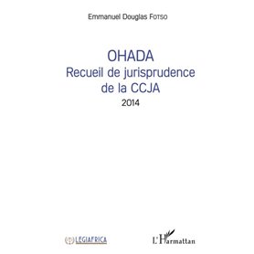 OHADA Recueil de jurisprudence de la CCJA 2014