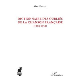 Dictionnaire des oubliés de la chanson française