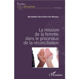 La mission de la femme dans le processus de la réconciliation