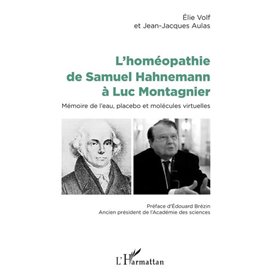 L'homéopathie de Samuel Hahnemann à Luc Montagnier