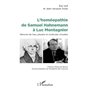 L'homéopathie de Samuel Hahnemann à Luc Montagnier