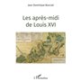 Les après-midi de Louis XVI