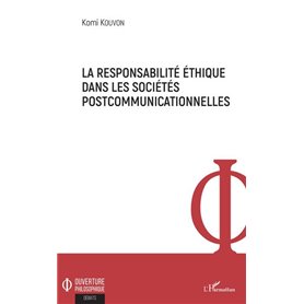 La responsabilité éthique dans les sociétés postcommunicationnelles