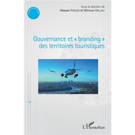 Gouvernance et "branding" des territoires touristiques