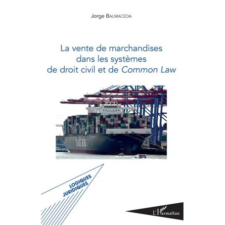 La vente de marchandises dans les systèmes de droit civil et de common law