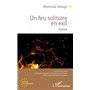 Un feu solitaire en exil