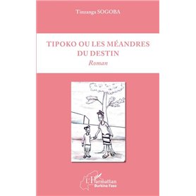Tipoko ou les méandres du destin
