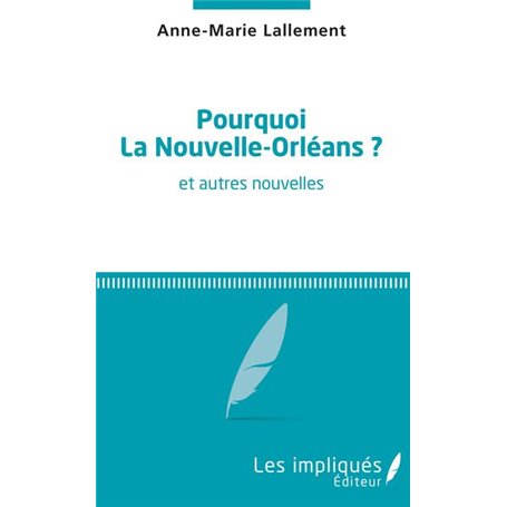 Pourquoi la Nouvelle-Orléans ?