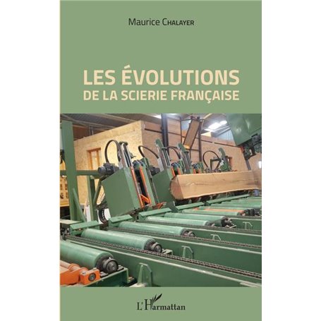 Les évolutions de la scierie française