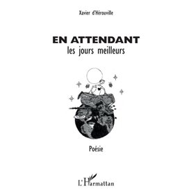 En attendant les jours meilleurs