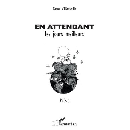 En attendant les jours meilleurs