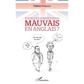 Pourquoi sommes-nous mauvais en anglais ?