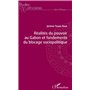 Réalités du pouvoir au Gabon et fondements du blocage sociopolitique