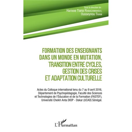 Formation des enseignants dans un monde en mutation, transition entre cycles, gestion des crises et adaptation culturelle