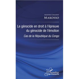 Le génocide en droit à l'épreuve du génocide de l'émotion