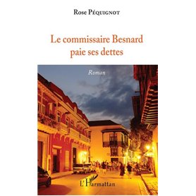 Le commissaire Besnard paie ses dettes