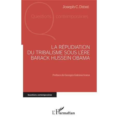 La répudiation du tribalisme sous l'ère Barack Hussein Obama