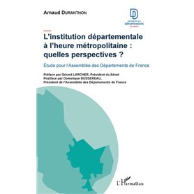 L'institution départementale à l'heure métropolitaine : quelles perspectives ?