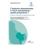 L'institution départementale à l'heure métropolitaine : quelles perspectives ?