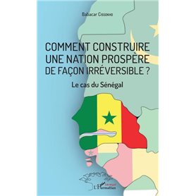 Comment construire une nation prospère de façon irréversible ?