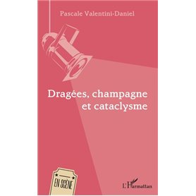 Dragées, champagne et cataclysme