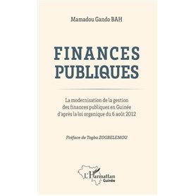 Finances publiques. La modernisation de la gestion des finances publiques en Guinée d'après la loi organique du 6 août 2012