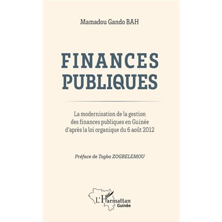 Finances publiques. La modernisation de la gestion des finances publiques en Guinée d'après la loi organique du 6 août 2012