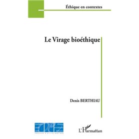 Le virage bioéthique