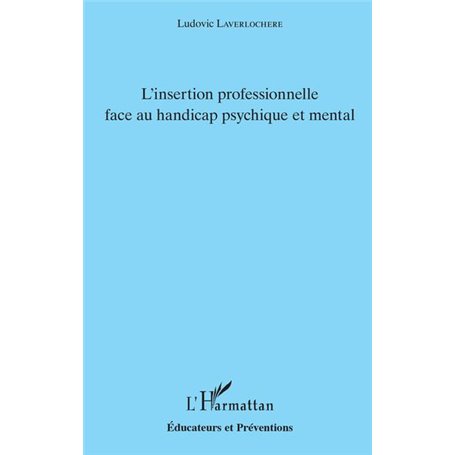 L'insertion professionnelle face au handicap psychique et mental