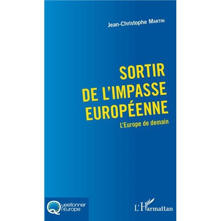 Sortir de l'impasse européenne