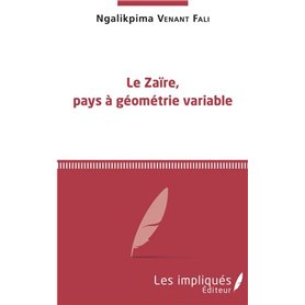 Le Zaïre, pays à géométrie variable