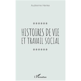 Histoires de vie et travail social