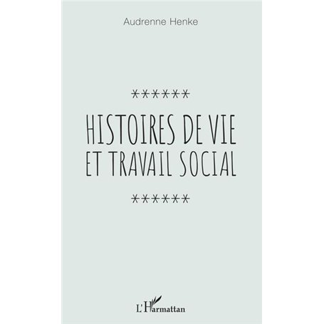 Histoires de vie et travail social