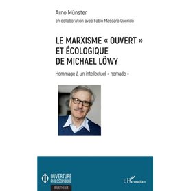 Le marxisme "ouvert" et écologique de Michael Löwy