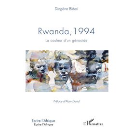 Rwanda, 1994 La couleur d'un génocide