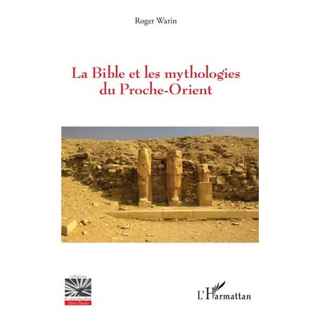 La Bible et les mythologies du Proche-Orient