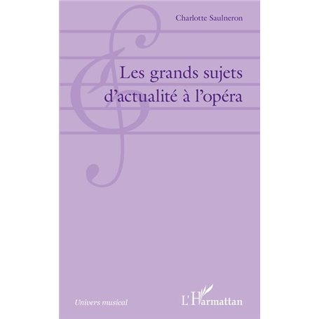 Les grands sujets d'actualité à l'opéra